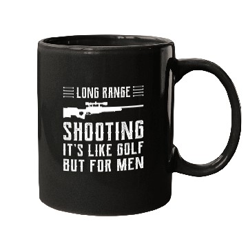 Discover Long Range Shooting It's Like Golf But For Men Mugs