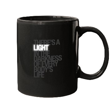 Discover There's A Light In Everybody's Life Mugs
