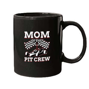 Discover Mom Of Pit Crew Race Car Racing Mugs