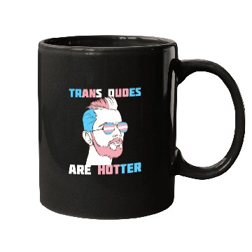 Discover Trans Dudes Are Hotter Transgender Pride Lgbt Mugs