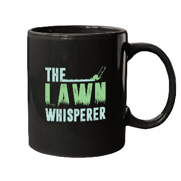 Discover Funny Lawn Mowing The Lawn Whisperer Mugs