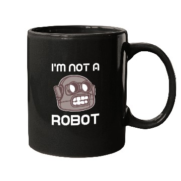 Discover Im not a Robot Roboter Mugs