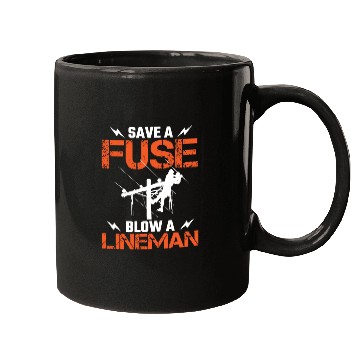 Discover Save A Fuse Blow A Lineman Electrical Electric Mugs