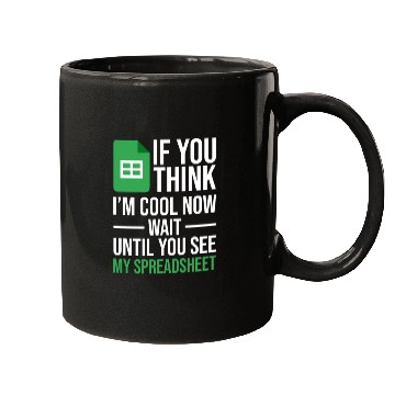 Discover Im Cool Wait See My Spreadsheet Excel Accountant Mugs