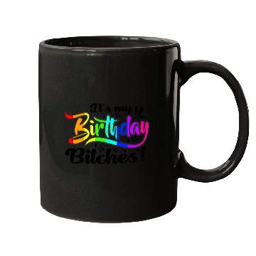 Discover Its my birthday bitches Gay Pride Rainbow LGBT gif Mugs