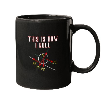 Discover Funny Physics This is How I Roll Physicist Scienti Mugs