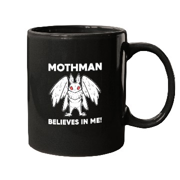 Discover Mothman Believes In Me Mugs