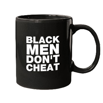 Discover Black Men Don't Cheat Mugs