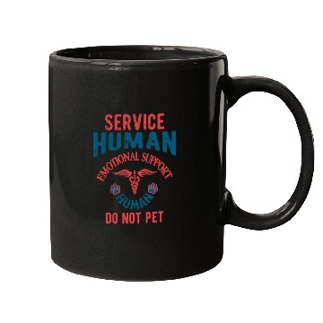 Discover Service Human Emotional Support Human Do Not Pet Mugs