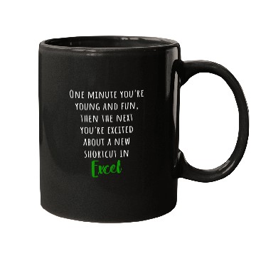 Discover You´re excited about a new shortcut in EXCEL Mugs