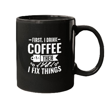 Discover Mechanical Drink Coffee Fix Things Car Mechanic Mugs