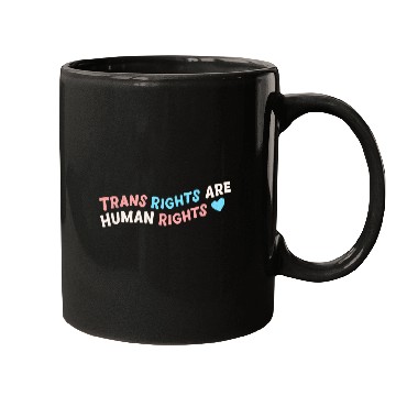 Discover Trans Right Are Human Rights Mugs