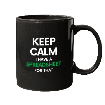 Discover Keep calm I have a spreadsheet for that - Excel an Mugs