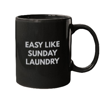 Discover Easy Like Sunday Laundry Mugs
