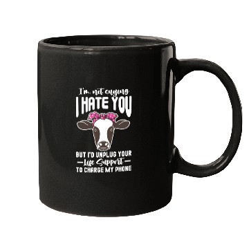 Discover I'm Not Saying I Hate You But I'd Unplug Your Life Mugs