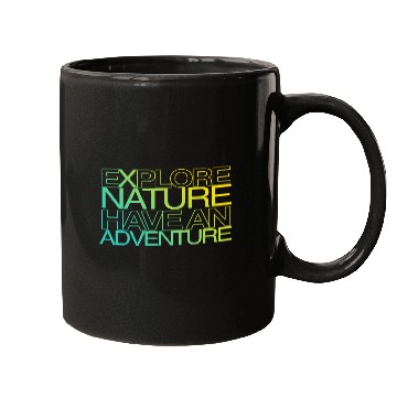Discover explore nature have an adventure Mugs