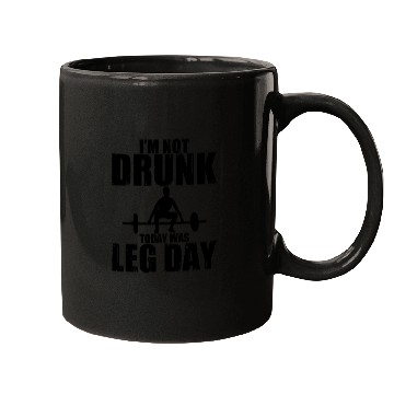 Discover I'm Not Drunk, Today Was Leg Day 3 Mugs