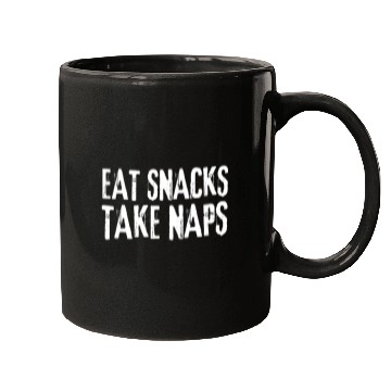 Discover Eat Snacks Take Naps Mugs
