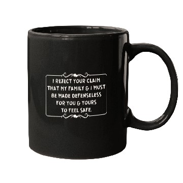 Discover I Reject Your Gun Control Claim ©WhiteTigerLLC.Com Mugs