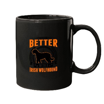 Discover Life Is Better With An Irish Wolfhound Mugs