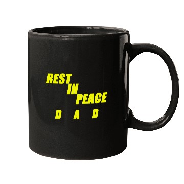 Discover REST IN PEACE DAD Mugs