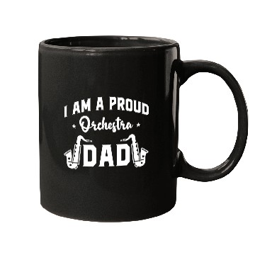 Discover I Am a Proud Orchestra Dad Mugs