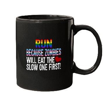 Discover Run Because Zombies Will Eat Funny Sarcasm Mugs