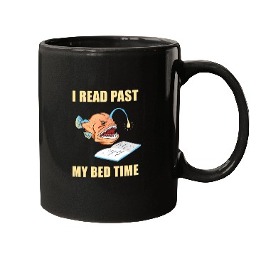 Discover I Read Past My Bedtime For Book Lover Mugs