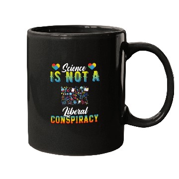 Discover Science Is Not A Liberal Conspiracy Funny Quotes Mugs
