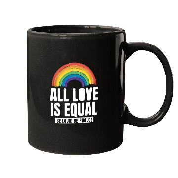 Discover All Love Is Equal LGBTQ PRIDE MONTH Mugs