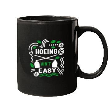 Discover Vegetable Hoeing Mugs, Hoeing Ain't Easy,