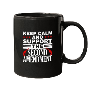 Discover Keep Calm And Support The Second Amendment Gun Mugs