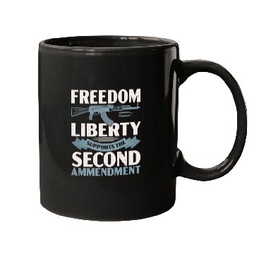 Discover Freedom Liberty Supports The Second Amendment Mugs