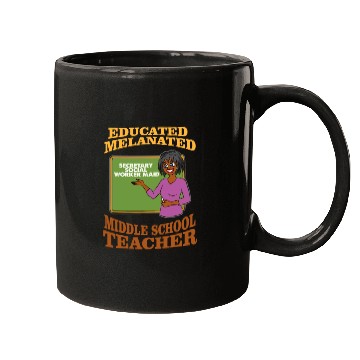 Discover Educated Melanated Middle School Teacher Mugs