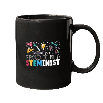 Discover Proud To Be A Steminist Science Engineering STEM Mugs