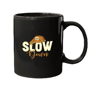Discover Sloth Sloths, Slow, Down Slow Down Mugs