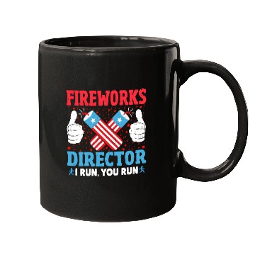 Discover Fireworks Director I Run You Run Funny 4th Of July Mugs