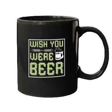 Discover WISH YOU WERE BEER Mugs