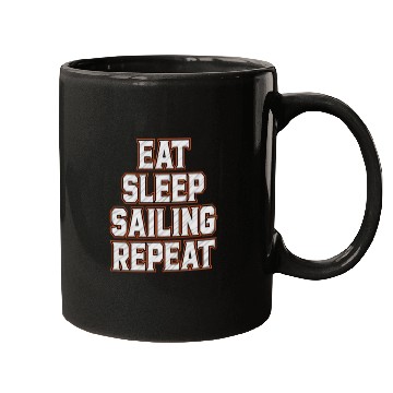 Discover Sailing Repeat : Eat Sleep Sailing Mugs