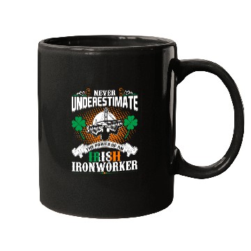 Discover Never Underestimate Power Of An Irish Ironworker Mugs
