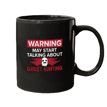 Discover Warning My Start Talking Ghost Hunting Hunt Hunter Mugs