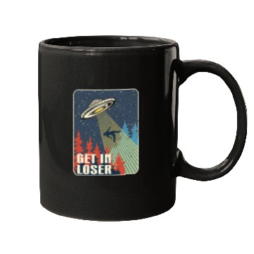 Discover Get In Loser Mugs