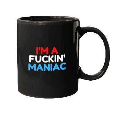 Discover Fuckin' Maniac (Red, White and Blue version) Mugs