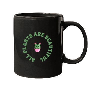 Discover all plants are beautiful Mugs