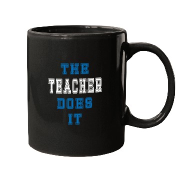 Discover The Teacher Does it Teacher Gift Mugs