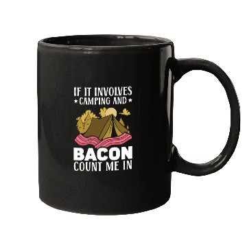 Discover If It Involves Camping And Bacon Count Me In Mugs