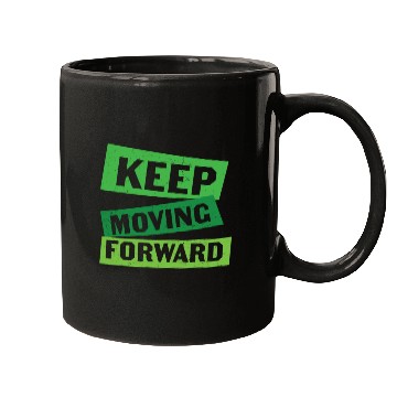 Discover Keep Moving Forward Mental Health Mugs