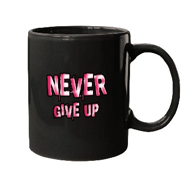 Discover Never give up | Cool quote typography Mugs