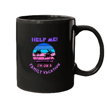 Discover Help Me I m On A Family Vacation Mugs