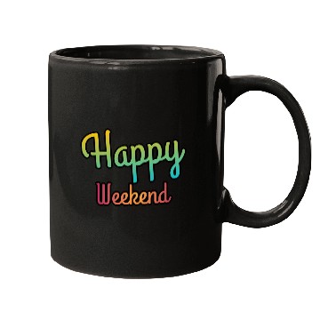Discover Happy weekend | Weekends Mugs